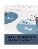Case Study Analysis on Euroland Foods S.A.